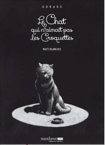 Couverture de l'album Le chat qui n'aimait pas les croquettes - 1. Nuits blanches
