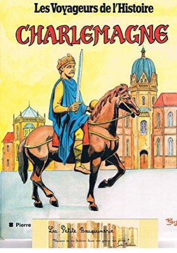 Couverture de l'album Les Voyageurs de l'Histoire - 7. Charlemagne