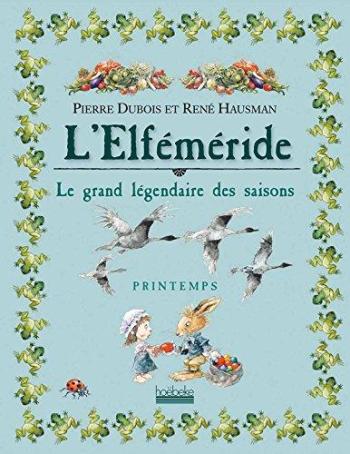 Couverture de l'album L'Elféméride - Le Grand Légendaire des saisons - 2. Printemps