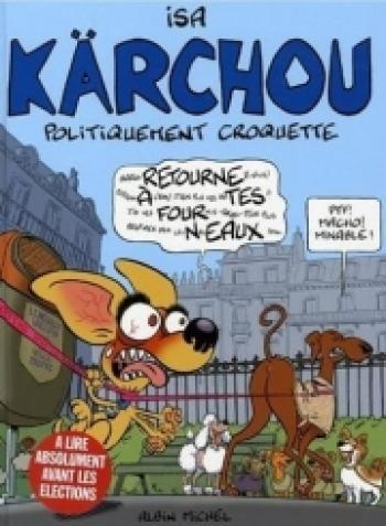 Couverture de l'album Kärchou : politiquement croquette (One-shot)
