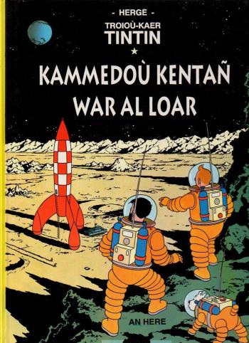 Couverture de l'album Troioù-kaer Tintin (Tintin en breton) - 17. Kammedoù kentañ war al loar