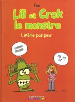 Lili et Crock le monstre 1. Même pas peur