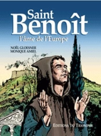 Couverture de l'album Saint Benoît : l'âme de l'Europe (One-shot)