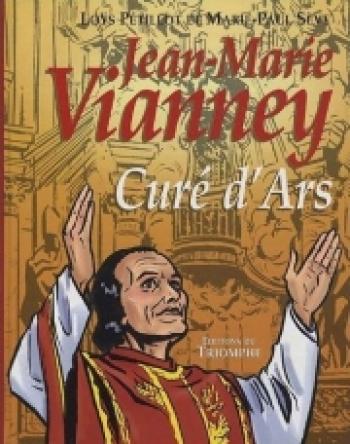 Couverture de l'album Jean-Marie Vianney : curé d'Ars (One-shot)