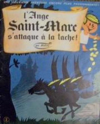 Couverture de l'album Un extraordinaire voyage dans le temps de l'ange Saint-Marc - 2. L'ange Saint-Marc s'attaque à la tache !