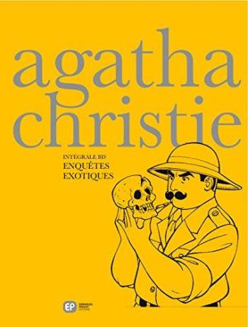 Couverture de l'album Agatha Christie (Intégrale) - 3. Enquêtes exotiques