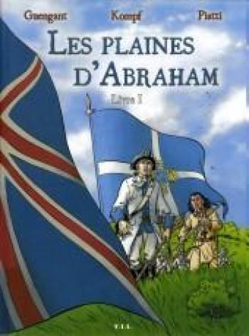 Couverture de l'album Les Plaines d'Abraham - 1. Les Plaines d'Abraham - Livre I