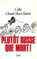 Plutôt russe que mort ! (One-shot)