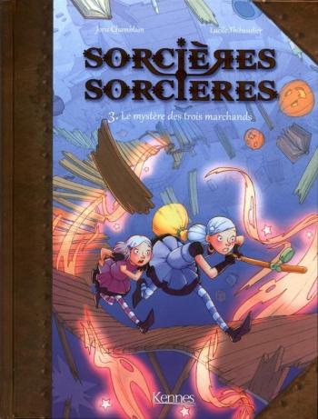 Couverture de l'album Sorcières Sorcières - 3. Le mystère des trois marchands