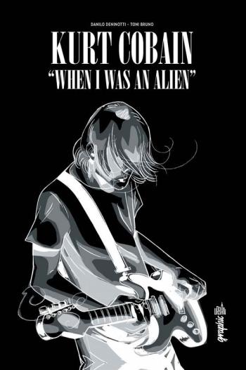 Couverture de l'album Kurt Cobain - When I Was an Alien (One-shot)