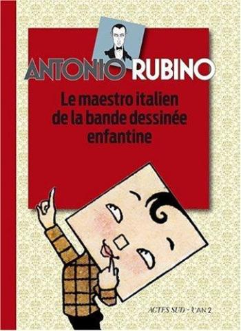 Couverture de l'album Antonio Rubino : Le maestro italien de la bande dessinée enfantine (One-shot)