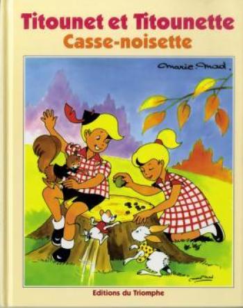 Couverture de l'album Titounet et Titounette (Triomphe) - 3. Casse-noisette