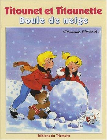 Couverture de l'album Titounet et Titounette (Triomphe) - 4. Boule de neige