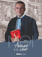 Moi, Maître Emmanuel Pierrat, avocat à la Cour (One-shot)