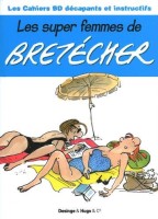 Les Super Femmes de Bretécher (One-shot)