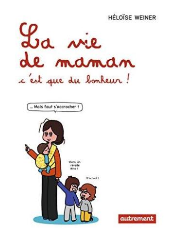 Couverture de l'album La Vie de maman, c'est que du bonheur ! (One-shot)