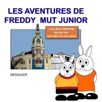 Couverture de l'album Les Aventures de Freddy Mut Junior - 4. Les Deux Femmes de ma vie : ma mère et ma sœur !
