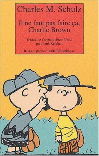 Couverture de l'album Charlie Brown (Rivages) - 484. Il ne faut pas faire ça, Charlie Brown