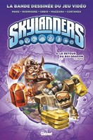 Skylanders 4. Le Retour du roi Dragon (1re partie)