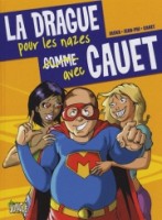 La drague pour les nazes avec Cauet (One-shot)