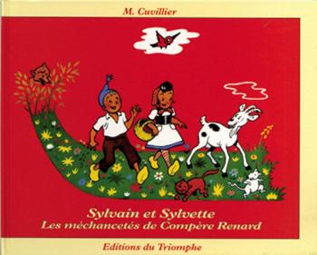 Couverture de l'album Sylvain et Sylvette (Albums Fleurette) - 1. Les Méchancetés de compère Renard