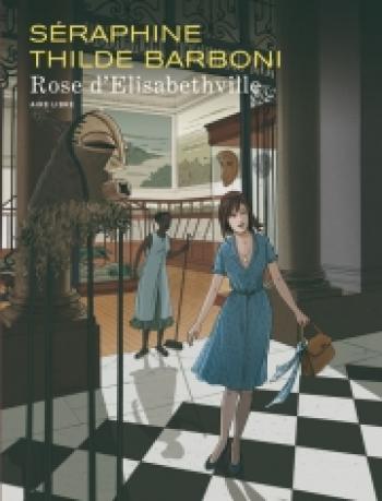 Couverture de l'album Rose d'Elisabethville (One-shot)