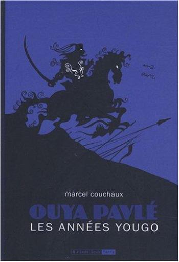 Couverture de l'album Ouya Pavlé, les années yougo (One-shot)