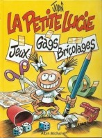 La Petite Lucie 4. Jeux, gags, bricolages - Tome 1