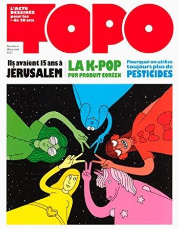 Couverture de l'album Topo, l'actu dessinée pour les - de 20 ans - 4. Mars - avril 2017