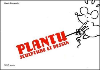 Couverture de l'album Plantu - Recueils - 39. Plantu sculpture et dessin