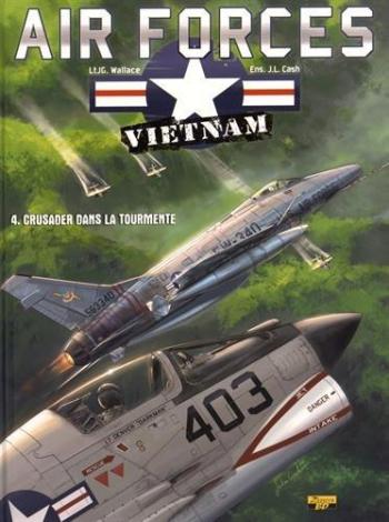 Couverture de l'album Air forces Vietnam - 4. Crusader dans la tourmente