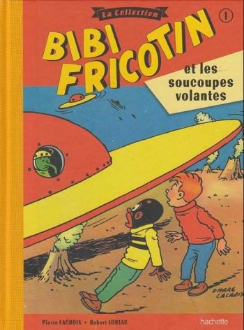 Couverture de l'album Bibi Fricotin - La Collection - 1. Bibi Fricotin et les soucoupes volantes