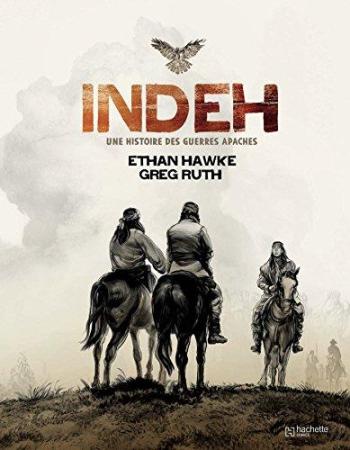 Couverture de l'album Indeh - Une Histoire des guerres apaches (One-shot)