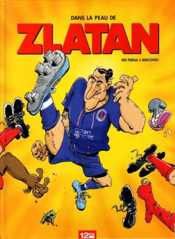 Couverture de l'album Dans la peau de Zlatan - 1. Tome 1
