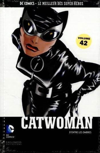 Couverture de l'album DC Comics - Le Meilleur des super-héros - 42. Catwoman - D'entre les ombres