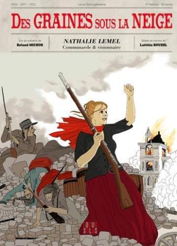 Couverture de l'album Des Graines Sous la Neige - Nathalie Lemel, Communarde et Visionnaire (One-shot)