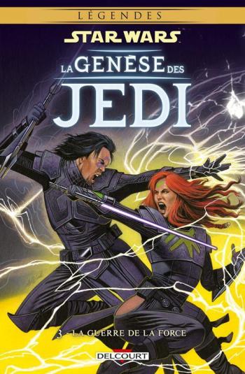 Couverture de l'album Star Wars - La Genèse des Jedi - 3. La Guerre de la Force