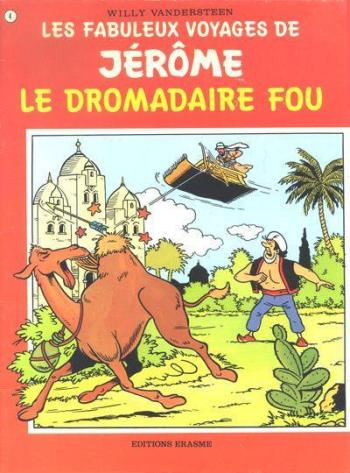 Couverture de l'album Les Fabuleux Voyages de Jérôme - 4. Le Dromadaire Fou