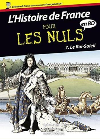 Couverture de l'album L'Histoire de France pour les nuls en BD - 7. Le Roi-Soleil