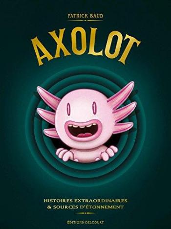 Couverture de l'album Axolot - COF. Axolot - Coffret Tomes 1 à 3
