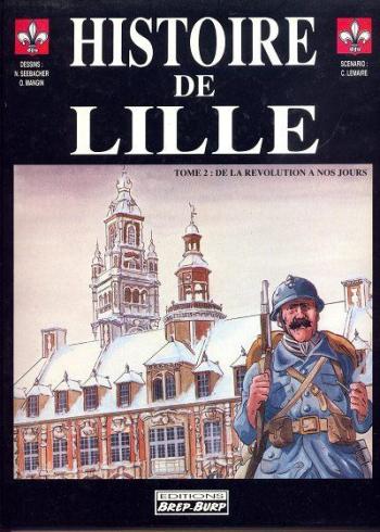 Couverture de l'album Histoire de Lille - 2. De la Révolution à nos jours