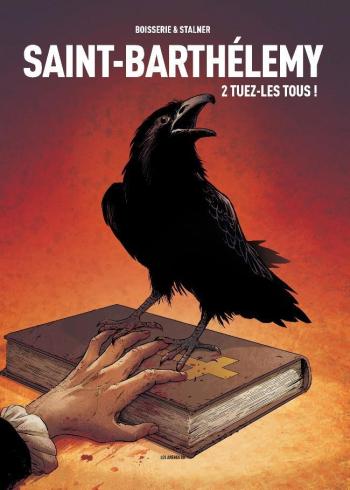 Couverture de l'album Saint-Barthélemy - 2. Tuez-les tous !