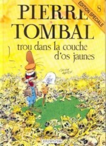 Couverture de l'album Pierre Tombal - 8. Trou dans la couche d'os jaunes