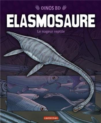 Couverture de l'album Dinos BD - 8. Elasmosaure : le nageur reptile