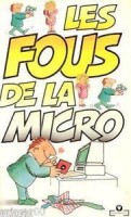 Les Fous de la micro (One-shot)