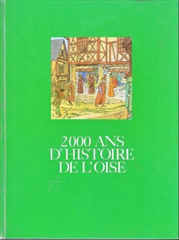Couverture de l'album 2000 ans d'histoire - 6. 2000 ans d'histoire de l'Oise