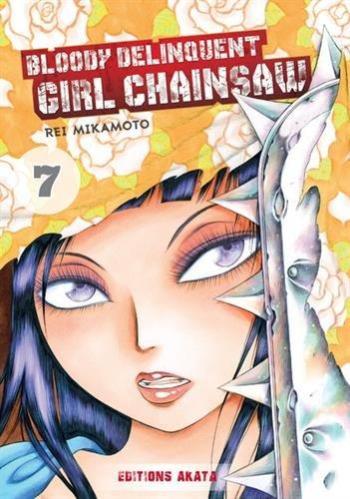 Couverture de l'album Bloody Delinquent Girl Chainsaw - 7. Tome 7