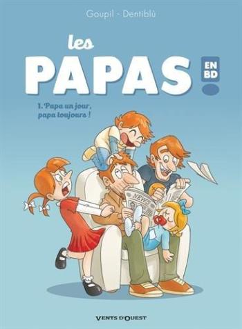 Couverture de l'album Les Papas en BD - 1. Papa un jour, papa toujours !