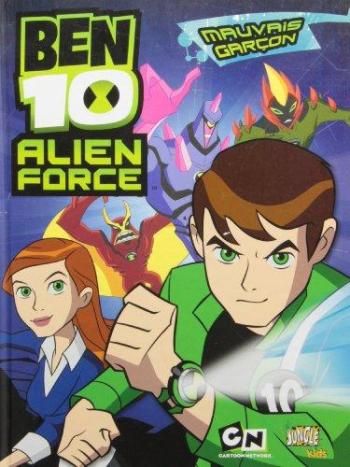 Couverture de l'album Ben 10 Alien Force - 1. Mauvais garçon