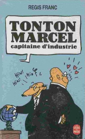 Couverture de l'album Tonton Marcel - 1. Capitaine d'industrie